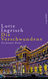 Die Verschwundene - Lotte Ingrisch