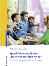 Sprachf&ouml;rderung f&uuml;r ein- und mehrsprachige Kinder - Wiebke Scharff Rethfeldt
