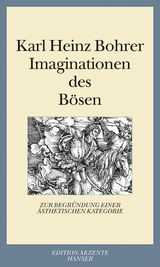 Imaginationen des Bösen - Bohrer, Karl Heinz