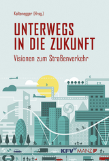 Unterwegs in die Zukunft -  Kaltenegger