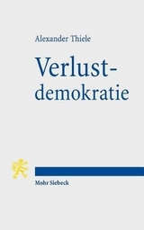 Verlustdemokratie - Alexander Thiele