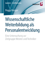 Wissenschaftliche Weiterbildung als Personalentwicklung - Peggy Renger