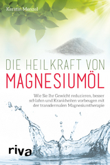 Die Heilkraft von Magnesium&ouml;l - Kerstin Menzel
