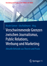 Verschwimmende Grenzen zwischen Journalismus, Public Relations, Werbung und Marketing - 