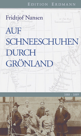 Auf Schneeschuhen durch Gr&ouml;nland - Fridjof Nansen
