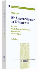 Die Assessorklausur im Zivilprozess - Dieter Kn&ouml;ringer, Christian Kunnes