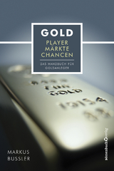 Gold - Player, M&auml;rkte, Chancen - Markus Bu&szlig;ler