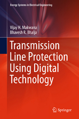 Transmission Line Protection Using Digital Technology - Vijay H. Makwana, Bhavesh R. Bhalja