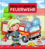 Komm, wir gehen zur Feuerwehr - 