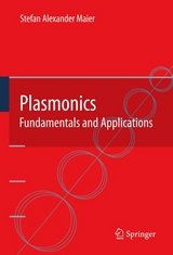 Plasmonics: Fundamentals and Applications - Stefan Alexander Maier