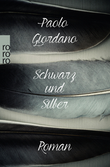 Schwarz und Silber - Paolo Giordano