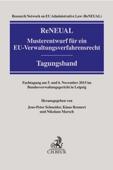ReNEUAL-Musterentwurf f&uuml;r ein EU-Verwaltungsverfahrensrecht - 
