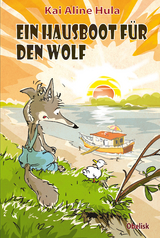 Ein Hausboot f&uuml;r den Wolf - Kai Aline Hula
