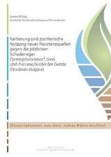 Kartierung und z&uuml;chterische Nutzung neuer Resistenzquellen gegen die pilzlichen Schaderreger Pyrenophora teres f. teres und Puccinia hordei der Gerste (Hordeum vulgare) - Janine K&ouml;nig