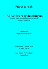 Die Politisierung des Bürgers, 1. Teil: Zum Begriff der Teilhabe - Franz Witsch