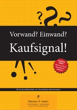 Vorwand? Einwand? Kaufsignal! - Werner F. Hahn