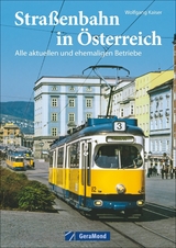 Stra&szlig;enbahn in &Ouml;sterreich - Wolfgang Kaiser