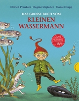 Der kleine Wassermann: Das gro&szlig;e Buch vom kleinen Wassermann - Otfried Preu&szlig;ler, Regine Stigloher