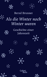 Als die Winter noch Winter waren - Bernd Brunner