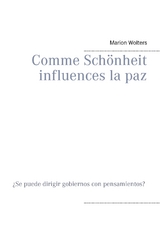 Comme Sch&ouml;nheit influences la paz - Marion Wolters