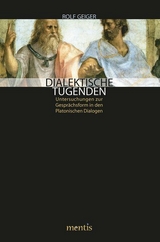 Dialektische Tugenden - Rolf Geiger
