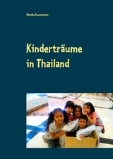 Kindertr&auml;ume in Thailand - Monika Kunstmann