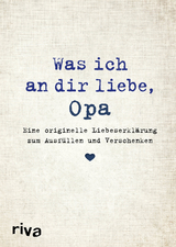 Was ich an dir liebe, Opa - Alexandra Reinwarth