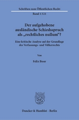 Der aufgehobene ausl&auml;ndische Schiedsspruch als "rechtliches nullum"? - Felix Boor