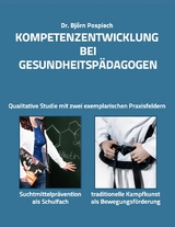Kompetenzentwicklung bei Gesundheitsp&auml;dagogen - Bj&ouml;rn Pospiech