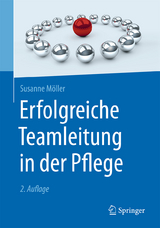 Erfolgreiche Teamleitung in der Pflege - Susanne M&ouml;ller