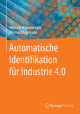 Automatische Identifikation für Industrie 4.0 - Heinrich Hippenmeyer, Thomas Moosmann