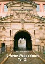 Erfurter Wappenbuch Teil 2 - Rolf-Torsten Heinrich