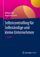 Selbstcontrolling für Selbständige und kleine Unternehmen - Siller, Helmut; Grausam, August
