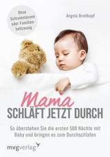 Mama schl&auml;ft jetzt durch - Angela Breitkopf