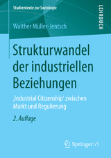 Strukturwandel der industriellen Beziehungen - Walther M&uuml;ller-Jentsch