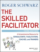 The Skilled Facilitator - Schwarz, Roger M.