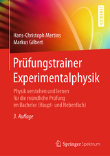 Prüfungstrainer Experimentalphysik - Mertins, Hans-Christoph; Gilbert, Markus
