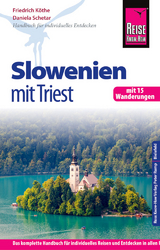Reise Know-How Slowenien mit Triest - mit 15 Wanderungen - - Daniela Schetar, Friedrich K&ouml;the