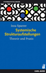 Systemische Strukturaufstellungen - Insa Sparrer