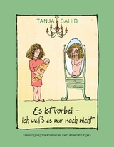 Es ist vorbei - ich wei&szlig; es nur noch nicht - Tanja Sahib