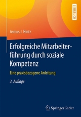 Erfolgreiche Mitarbeiterf&uuml;hrung durch soziale Kompetenz - Asmus J. Hintz