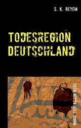 Todesregion Deutschland - S. K. Reyem