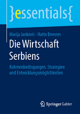 Die Wirtschaft Serbiens - Marija Jankovic, Hatto Brenner