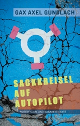 Sackkreisel auf Autopilot - GAX Axel Gundlach