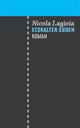 Eiskalter S&uuml;den - Nicola Lagioia