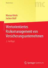 Wertorientiertes Risikomanagement von Versicherungsunternehmen - Kriele, Marcus; Wolf, Jochen