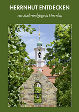 Herrnhut entdecken - Erdmute D. Frank
