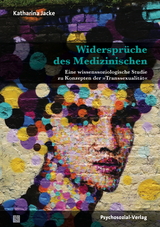 Widersprüche des Medizinischen - Katharina Jacke