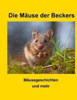 Die M&auml;use der Beckers - Wilfried Becker