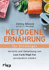 Ketogene Ern&auml;hrung f&uuml;r Einsteiger - Jimmy Moore, Eric C. Westman